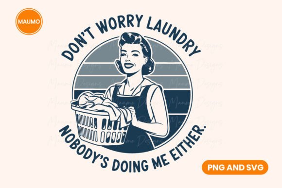 Don’t Worry Laundry Funny Quote Graphics for Crafts
