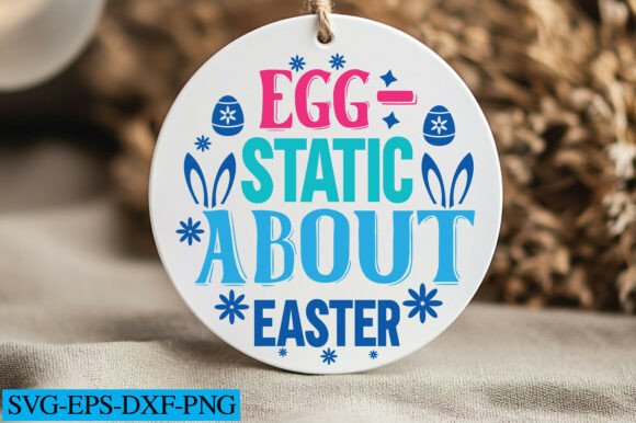 Egg-static About Easter Svg Graphics for Crafts