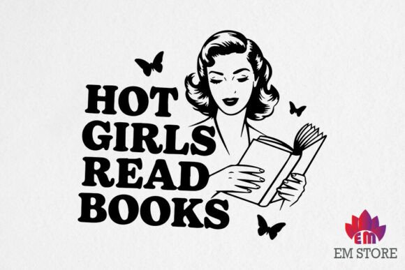 Hot Girls Read Books - Book Lover SVG Graphics for Crafts