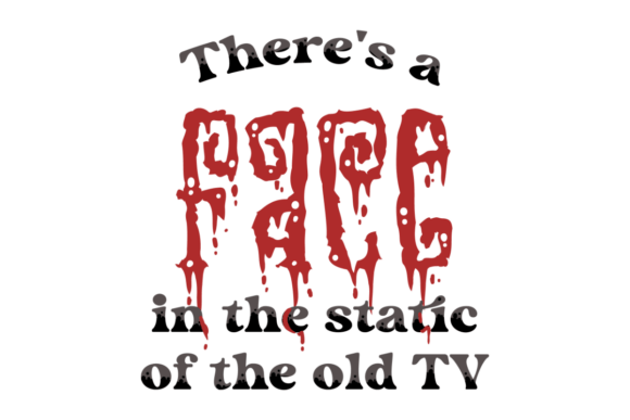 There’s a Face in the Static Graphics for Halloween Crafts